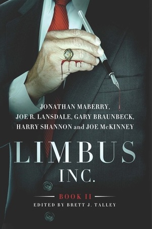 Limbus, Inc.: Book II by Harry Shannon, Jonathan Maberry, Brett J. Talley, Joe McKinney, Joe R. Lansdale, Gary A. Braunbeck