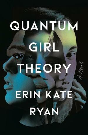 Quantum Girl Theory by Erin Kate Ryan