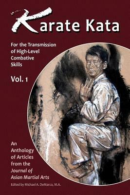 Karata Kata - Vol. 1: For the Transmission of High-Level Combative Skills by John Donohue, Robert Toth, Giles Hopkins