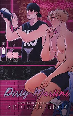 Dirty Martini by Addison Beck