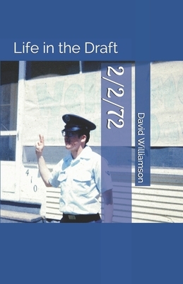 2/2/72: Life in the Draft by David Williamson
