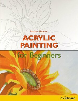 Acrylic Painting for Beginners by Ilse Diehl