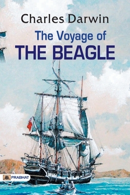 The Voyage of the Beagle by Darwin Charles