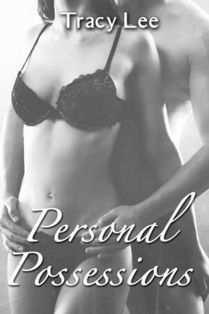 Personal Possessions by Tracy Lee