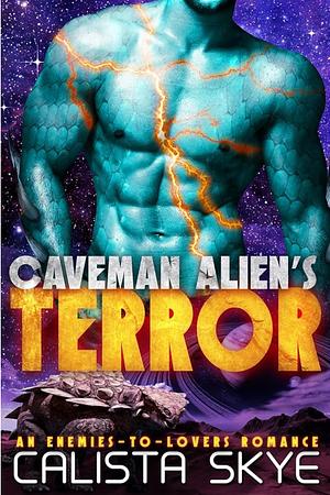 Caveman Alien's Terror by Calista Skye