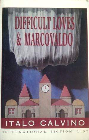 Difficult Loves & Marcovaldo by Italo Calvino