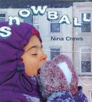 Snowball by Nina Crews