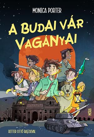 A budai vár Vagányai by Monica Porter