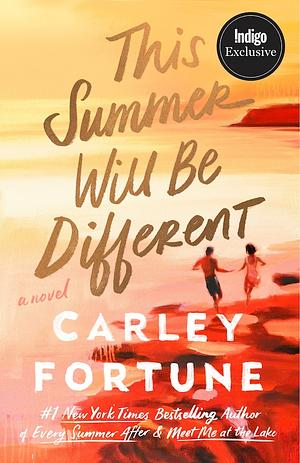 This Summer Will Be Different by Carley Fortune