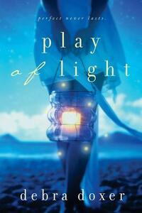 Play of Light by Debra Doxer