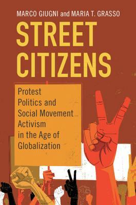 Street Citizens by Maria T. Grasso, Marco Giugni