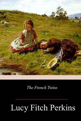 The French Twins by Lucy Fitch Perkins