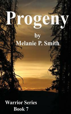 Progeny: Book Seven by Melanie P. Smith