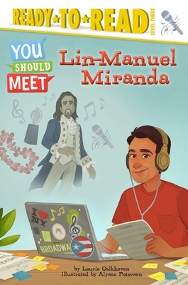 Lin-Manuel Miranda by Laurie Calkhoven