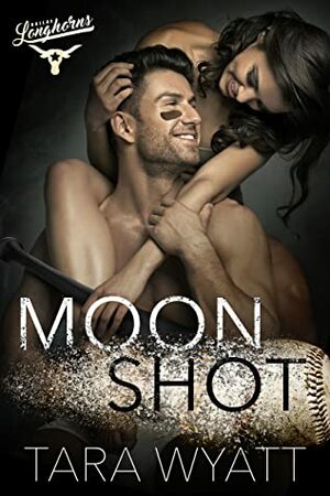 Moon Shot by Tara Wyatt