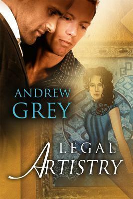 Legal Artistry by Andrew Grey