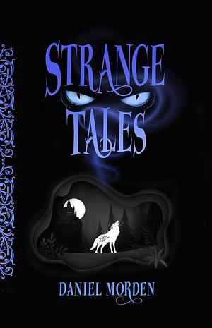 Strange Tales by Daniel Morden