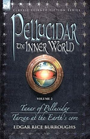 Pellucidar: The Inner World, Vol 2 by Edgar Rice Burroughs