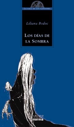 Los días de la sombra by Liliana Bodoc