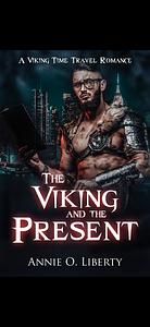 The Viking and The Present  by Annie O Liberty