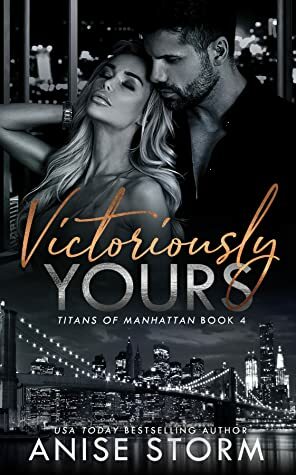 Victoriously Yours by Anise Storm