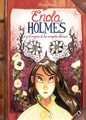 Enola Holmes y el enigma de las amapolas blancas by Serena Blasco