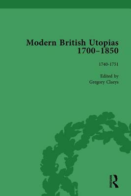 Modern British Utopias, 1700-1850 Vol 2 by Gregory Claeys
