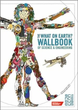 The What on Earth? Wallbook of Science & Engineering by Andy Forshaw, Christopher Lloyd