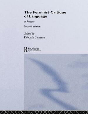 Feminist Critique of Language: Second Edition by Deborah Cameron