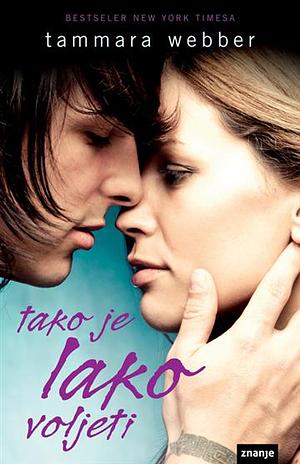 Tako je lako voljeti by Tammara Webber