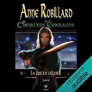 La justice céleste by Anne Robillard