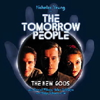 The Tomorrow People: The New Gods by Rebecca Levene, Gareth Roberts
