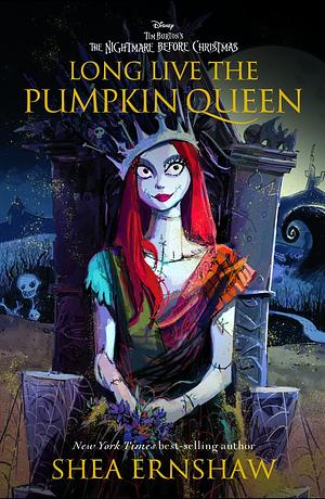 Long Live the Pumpkin Queen by Shea Ernshaw