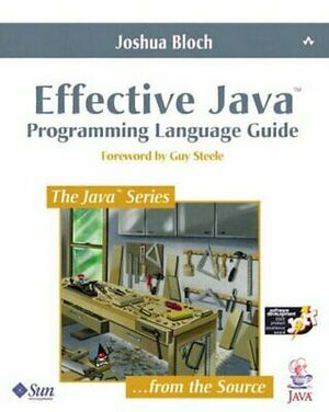 Effective Java Programming Language Guide by Joshua Bloch