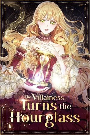 The Villainess Turns the Hourglass, Season 1 by SANSOBEE, Ant Studio