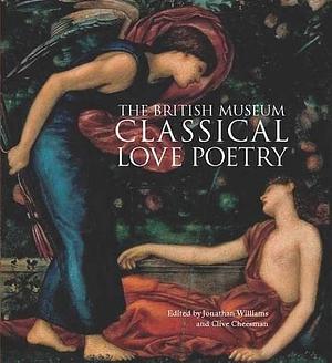 Classical Love Poetry by Jonathan Williams