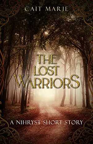 The Lost Warriors by Cait Marie