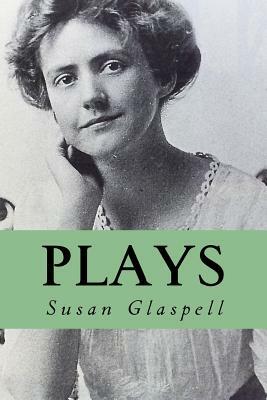 Plays by Susan Glaspell