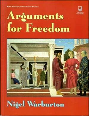 Arguments For Freedom by Nigel Warburton