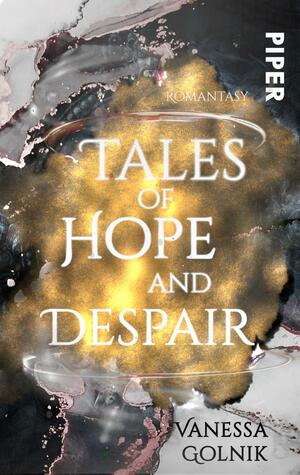 Tales of Hope and Despair by Vanessa Golnik