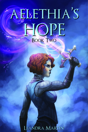 Aelethia's Hope by Leandra Martin