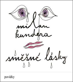 Směšné lásky by Milan Kundera