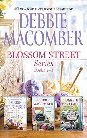 Debbie MacOmber Blossom Street Series Books 1-3/The Shop On Blossom Street/A Good Yarn/Susannah's Garden by Debbie Macomber