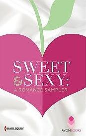 Sweet & Sexy by RaeAnne Thayne, Jennifer Bernard, Robyn Carr, Darcy Burke, Maisey Yates, Gena Showalter, Susan Mallery, Lena Diaz, Laura Kaye