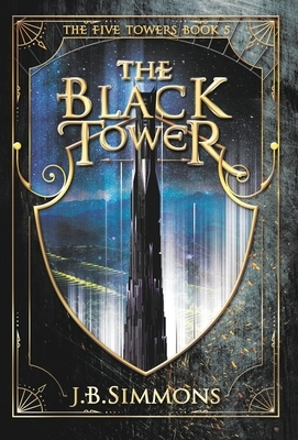 The Black Tower by J. B. Simmons