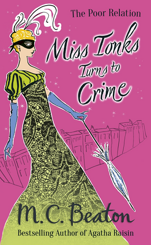 Miss Tonks Turns to Crime by Marion Chesney, M.C. Beaton