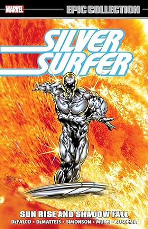 Silver Surfer Epic Collection, Vol. 14: Sun Rise and Shadow Fall by Tom DeFalco