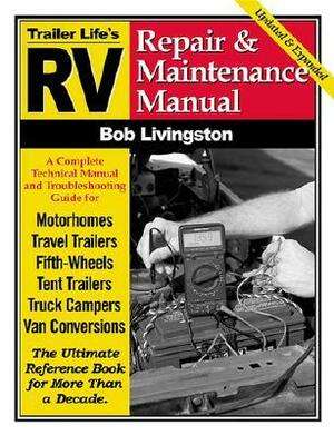 RV Repair and Maintenance Manual by Bob Livingston