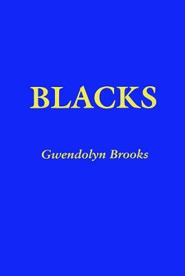 Blacks by Gwendolyn Brooks