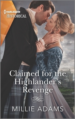 Claimed for the Highlander's Revenge by Millie Adams